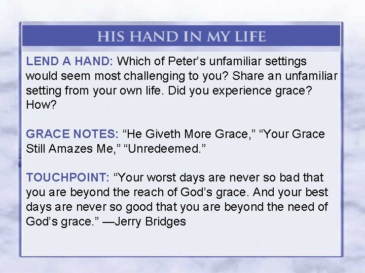 LEND A HAND: Which of Peter’s unfamiliar settings would seem most challenging to you?