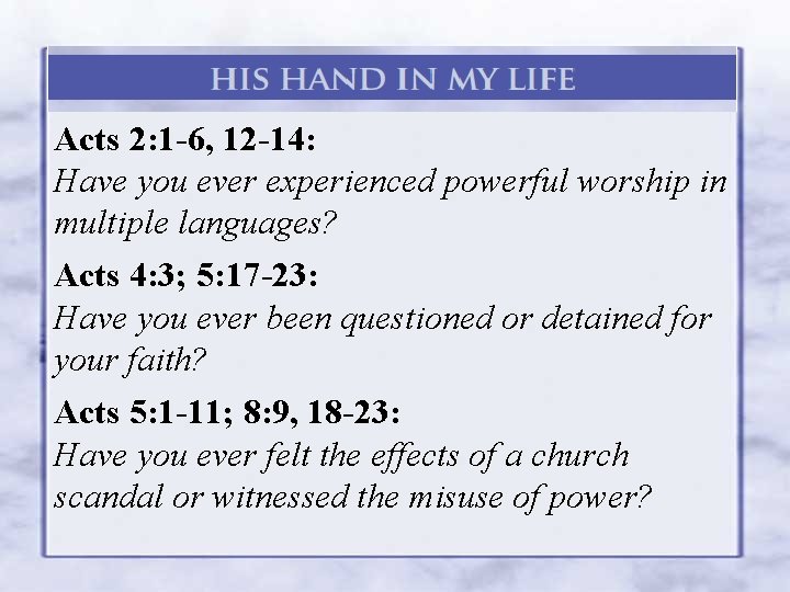Acts 2: 1 -6, 12 -14: Have you ever experienced powerful worship in multiple