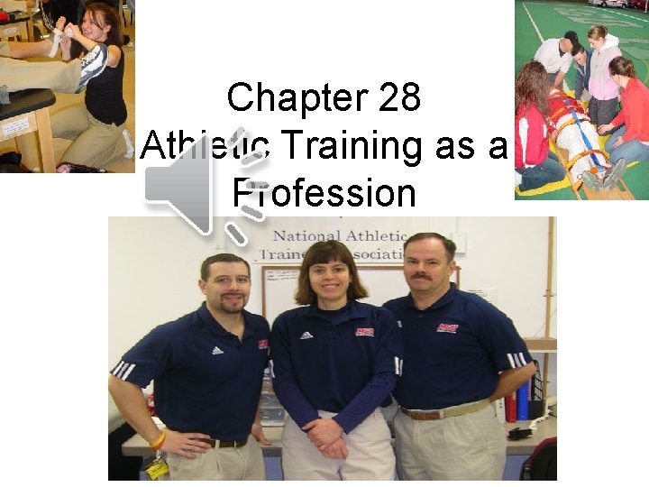 Chapter 28 Athletic Training as a Profession 