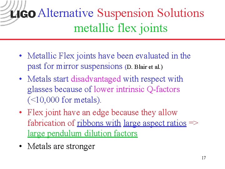 Alternative Suspension Solutions metallic flex joints • Metallic Flex joints have been evaluated in