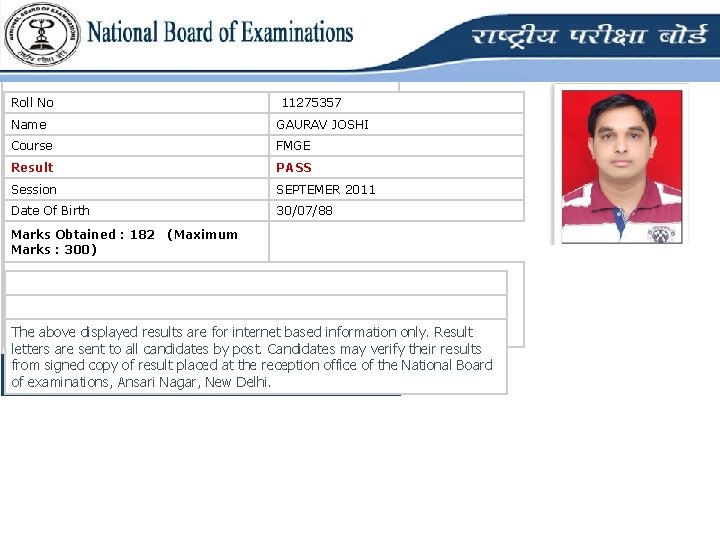 Roll No 11275357 Name GAURAV JOSHI Course FMGE Result PASS Session SEPTEMER 2011 Date