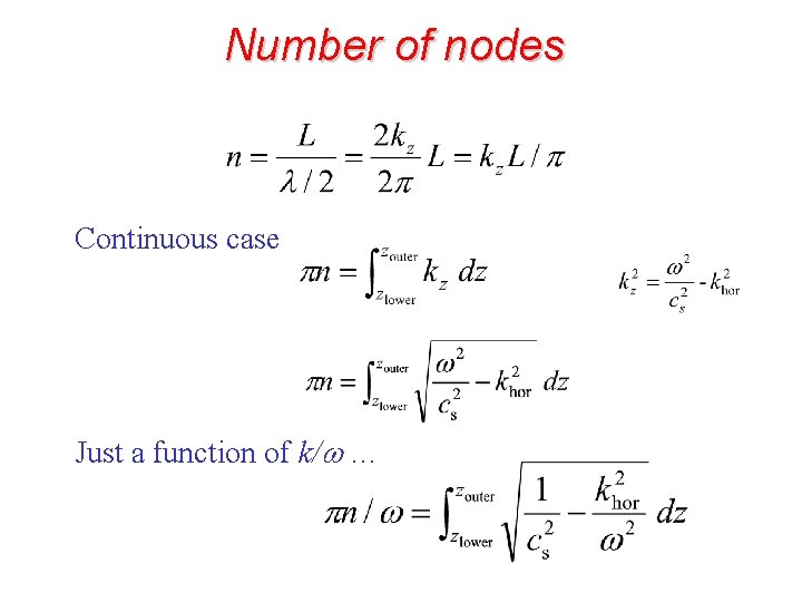 Number of nodes Continuous case Just a function of k/w … 