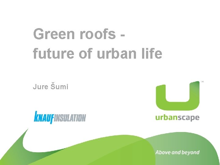 Green roofs future of urban life Jure Šumi 