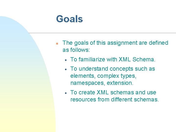 Goals n The goals of this assignment are defined as follows: · To familiarize