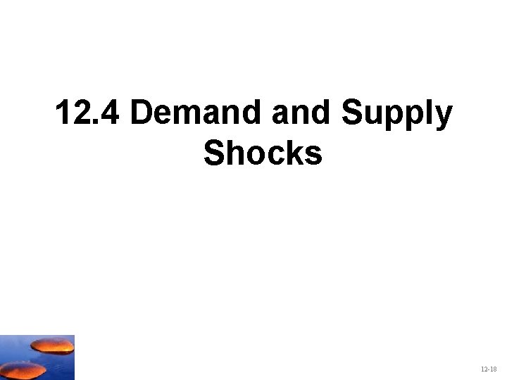 12. 4 Demand Supply Shocks 12 -18 