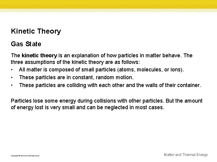 Kinetic Theory Gas State The kinetic theory is an explanation of how particles in