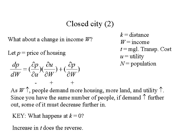 Closed city (2) What about a change in income W? Let p = price