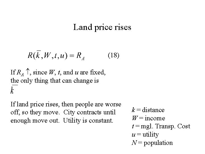 Land price rises (18) If RA , since W, t, and u are fixed,