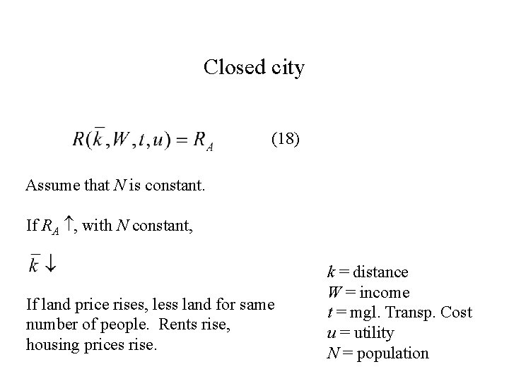 Closed city (18) Assume that N is constant. If RA , with N constant,