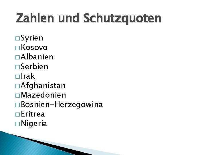 Zahlen und Schutzquoten � Syrien � Kosovo � Albanien � Serbien � Irak �