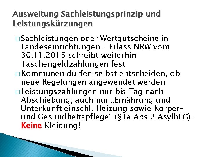 Ausweitung Sachleistungsprinzip und Leistungskürzungen � Sachleistungen oder Wertgutscheine in Landeseinrichtungen – Erlass NRW vom