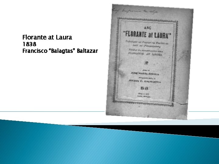 Florante at Laura 1838 Francisco “Balagtas” Baltazar 