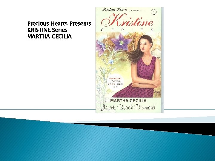 Precious Hearts Presents KRISTINE Series MARTHA CECILIA 