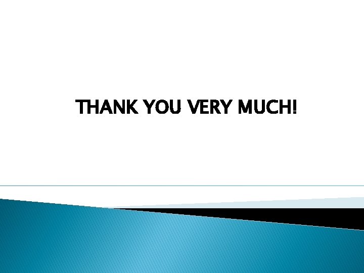 THANK YOU VERY MUCH! 