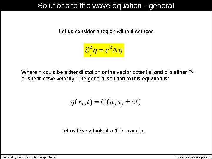 Solutions to the wave equation - general Let us consider a region without sources