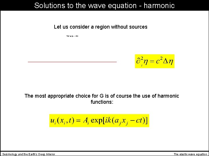 Solutions to the wave equation - harmonic Let us consider a region without sources