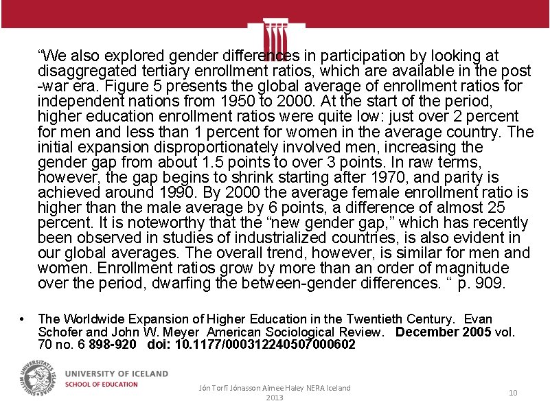 “We also explored gender differences in participation by looking at disaggregated tertiary enrollment ratios,