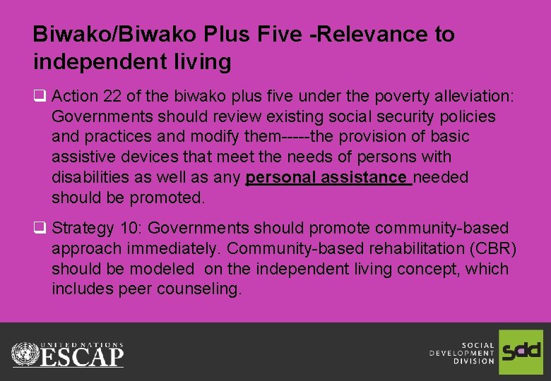 Biwako/Biwako Plus Five -Relevance to independent living q Action 22 of the biwako plus