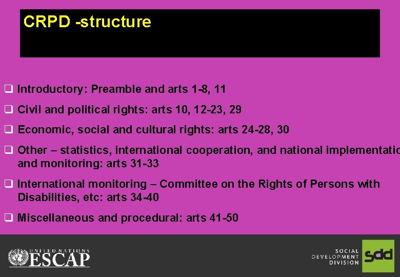 CRPD -structure q Introductory: Preamble and arts 1 -8, 11 q Civil and political