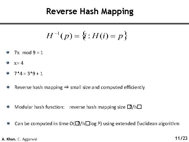 Reverse Hash Mapping 7 x mod 9 = 1 x= 4 7*4 = 3*9