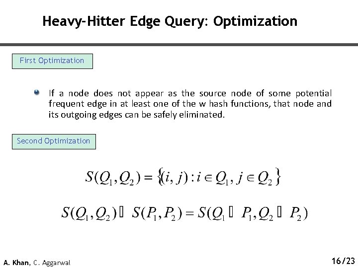 Heavy-Hitter Edge Query: Optimization First Optimization If a node does not appear as the