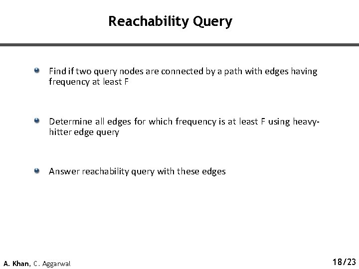 Reachability Query Find if two query nodes are connected by a path with edges