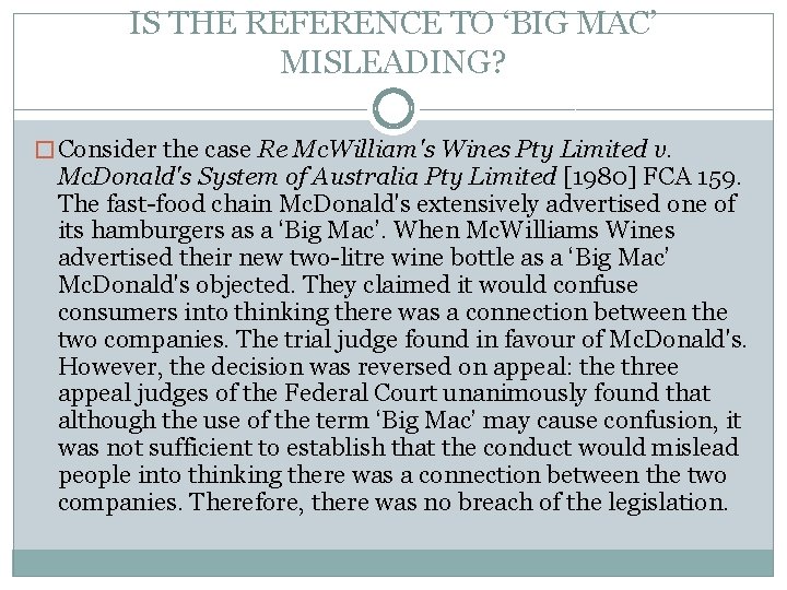 IS THE REFERENCE TO ‘BIG MAC’ MISLEADING? � Consider the case Re Mc. William's