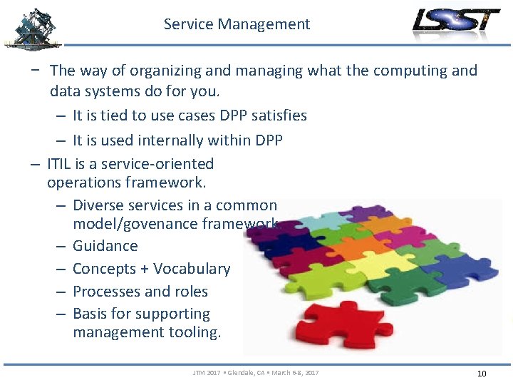 Service Management − The way of organizing and managing what the computing and data