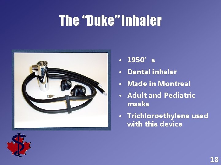 The “Duke” Inhaler • 1950’s • Dental inhaler • Made in Montreal • Adult