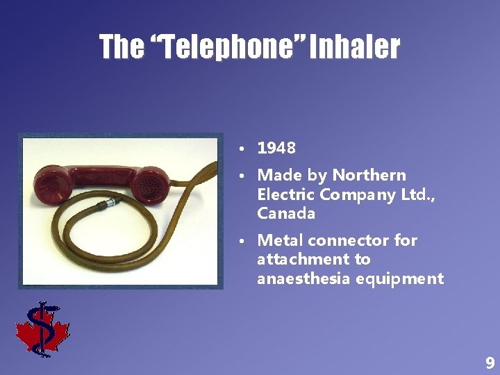 The “Telephone” Inhaler • 1948 • Made by Northern Electric Company Ltd. , Canada