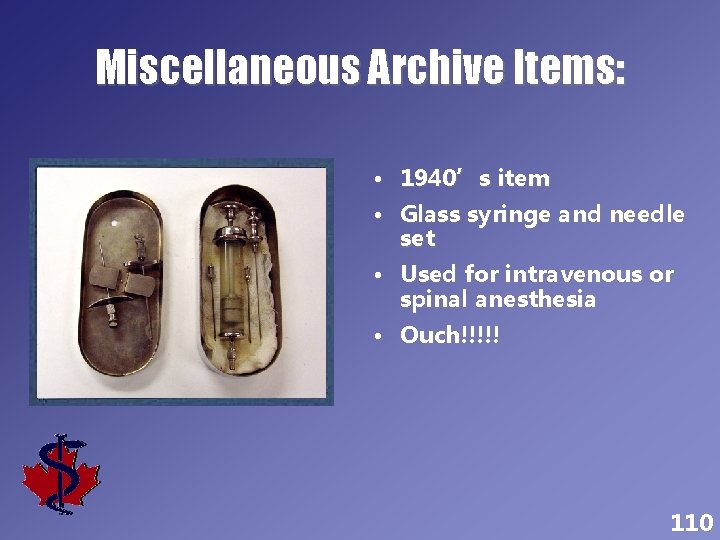 Miscellaneous Archive Items: • 1940’s item • Glass syringe and needle set • Used