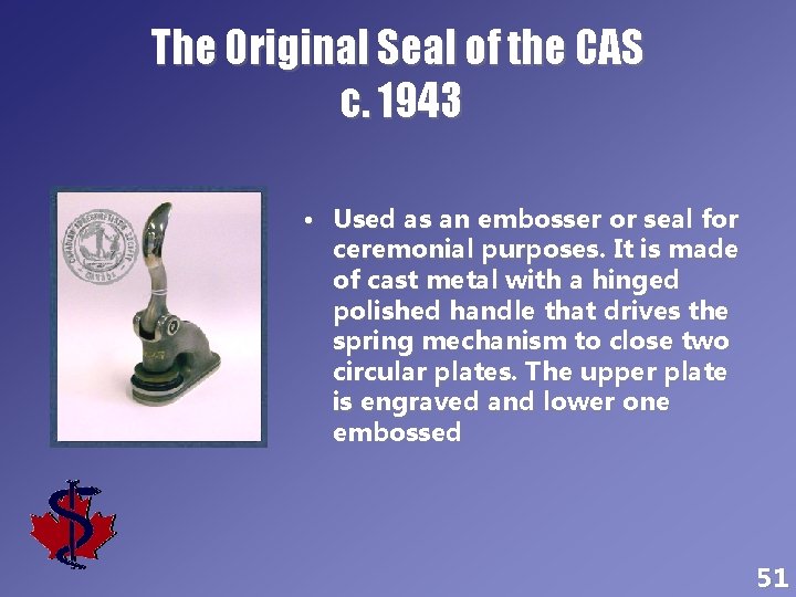 The Original Seal of the CAS c. 1943 • Used as an embosser or