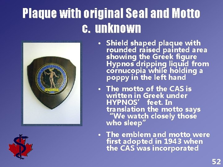Plaque with original Seal and Motto c. unknown • Shield shaped plaque with rounded