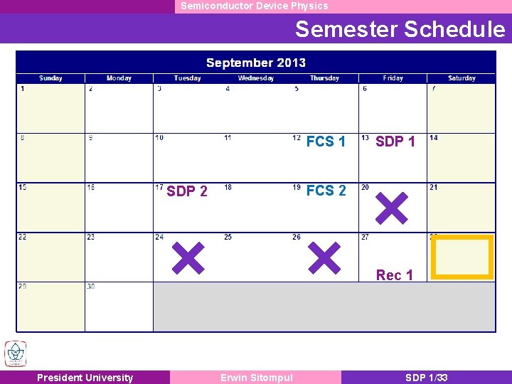 Semiconductor Device Physics Semester Schedule FCS 1 SDP 1 FCS 2 SDP 2 Rec Semiconductor Device Physics Semester Schedule FCS 1 SDP 1 FCS 2 SDP 2 Rec