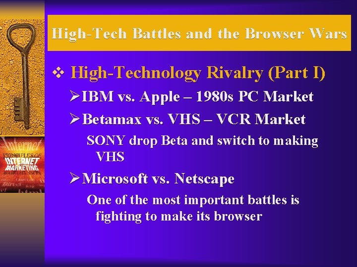 High-Tech Battles and the Browser Wars v High-Technology Rivalry (Part I) ØIBM vs. Apple