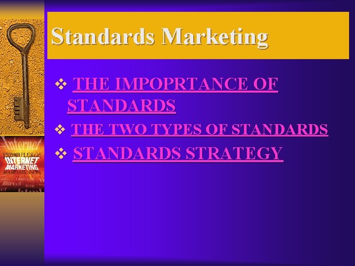 Standards Marketing v THE IMPOPRTANCE OF STANDARDS v THE TWO TYPES OF STANDARDS v