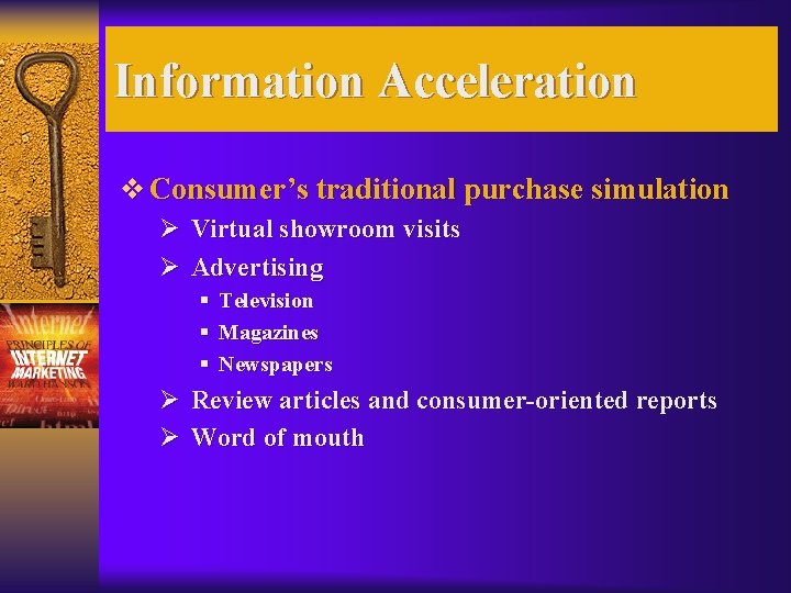 Information Acceleration v Consumer’s traditional purchase simulation Ø Virtual showroom visits Ø Advertising §