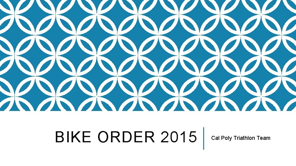 BIKE ORDER 2015 Cal Poly Triathlon Team 