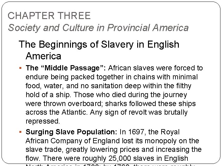 CHAPTER THREE Society and Culture in Provincial America The Beginnings of Slavery in English