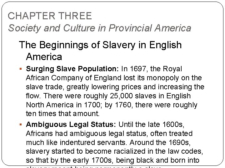 CHAPTER THREE Society and Culture in Provincial America The Beginnings of Slavery in English