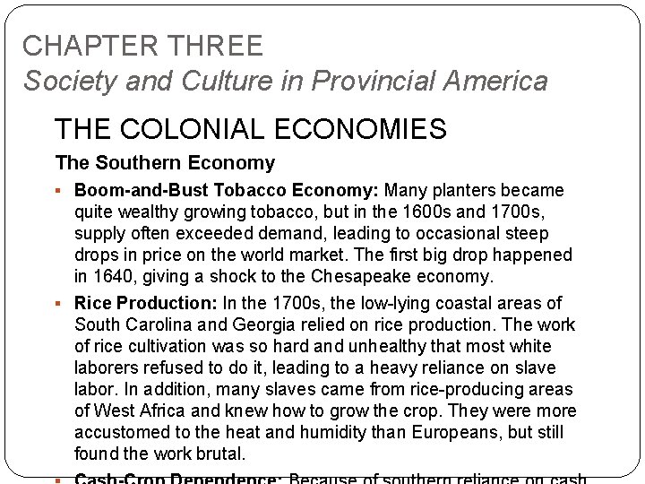 CHAPTER THREE Society and Culture in Provincial America THE COLONIAL ECONOMIES The Southern Economy