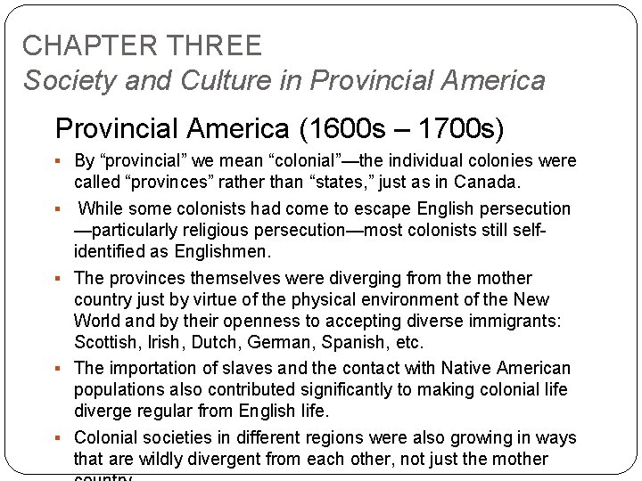 CHAPTER THREE Society and Culture in Provincial America (1600 s – 1700 s) §