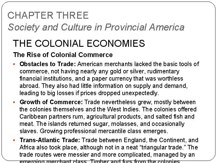 CHAPTER THREE Society and Culture in Provincial America THE COLONIAL ECONOMIES The Rise of
