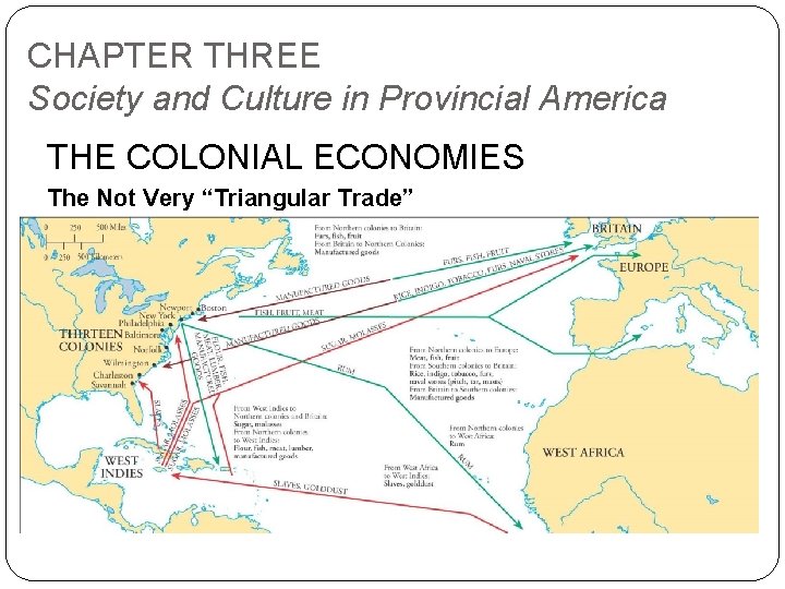 CHAPTER THREE Society and Culture in Provincial America THE COLONIAL ECONOMIES The Not Very