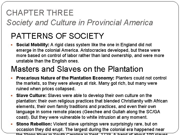 CHAPTER THREE Society and Culture in Provincial America PATTERNS OF SOCIETY § Social Mobility: