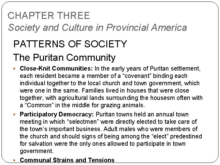 CHAPTER THREE Society and Culture in Provincial America PATTERNS OF SOCIETY The Puritan Community