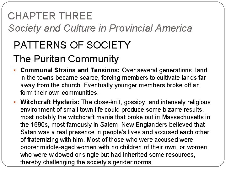 CHAPTER THREE Society and Culture in Provincial America PATTERNS OF SOCIETY The Puritan Community