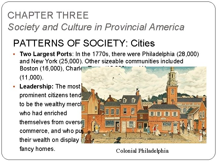 CHAPTER THREE Society and Culture in Provincial America PATTERNS OF SOCIETY: Cities § Two