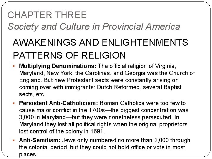 CHAPTER THREE Society and Culture in Provincial America AWAKENINGS AND ENLIGHTENMENTS PATTERNS OF RELIGION
