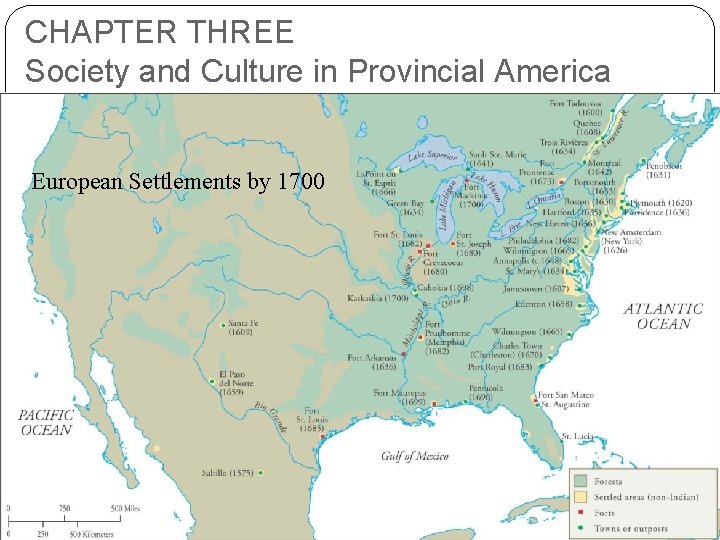 CHAPTER THREE Society and Culture in Provincial America European Settlements by 1700 